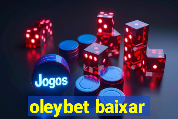 oleybet baixar